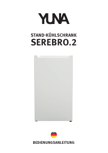 Bedienungsanleitung YUNA Serebro.2 Kühlschrank
