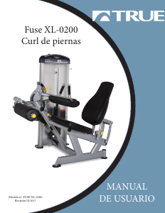 Manual de uso True Fuse XL-0200 Máquina de ejercicios