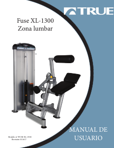 Manual de uso True Fuse XL-1300 Máquina de ejercicios