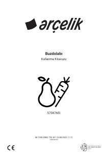 Kullanım kılavuzu Arçelik 570476 EI Donduruculu buzdolabı