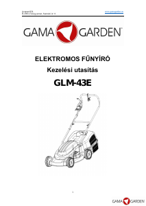 Használati útmutató GAMA Garden GLM 43E Fűnyíró