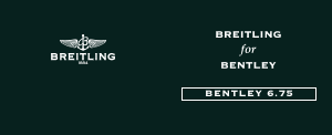 Mode d’emploi Breitling for Bentley 6.75 Montre