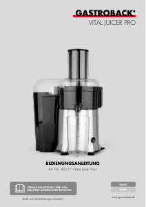 Bedienungsanleitung Gastroback 40117 Vital Juicer Pro Entsafter