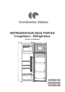 Mode d’emploi Continental Edison CEF2D227B2 Réfrigérateur combiné
