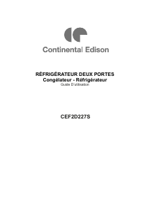 Mode d’emploi Continental Edison CEF2D227S Réfrigérateur combiné