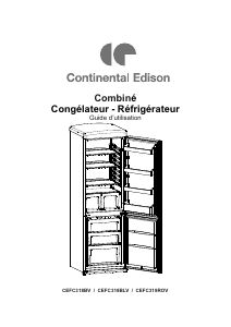 Mode d’emploi Continental Edison CEFC318BLV Réfrigérateur combiné