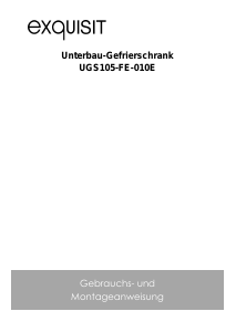 Bedienungsanleitung Exquisit UGS 105-FE-010F Gefrierschrank