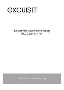 Bedienungsanleitung Exquisit EKGC 225-40-110F Kühl-gefrierkombination
