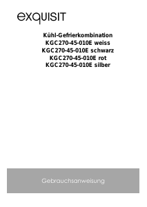 Bedienungsanleitung Exquisit KGC 270-45-010E Kühl-gefrierkombination