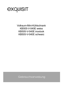 Bedienungsanleitung Exquisit KB 505-V-040E Kühlschrank