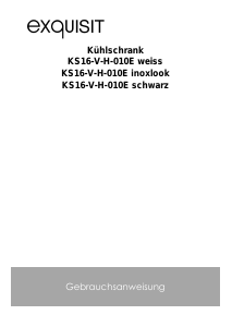 Bedienungsanleitung Exquisit KS 16-V-H-010E Kühlschrank
