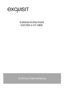 Bedienungsanleitung Exquisit GKS 350-2-GT-280G Kühlschrank