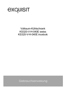 Bedienungsanleitung Exquisit KS 320-V-H-040E Kühlschrank