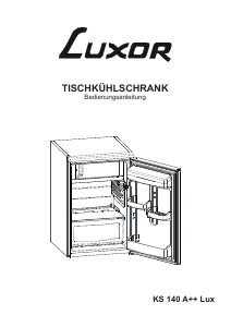 Bedienungsanleitung Luxor KS 140 A++ LUX Kühlschrank