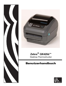 Bedienungsanleitung Zebra GK420d Etikettendrucker