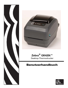 Bedienungsanleitung Zebra GK420t Etikettendrucker