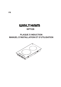 Mode d’emploi Waltham WPTI2B Table de cuisson