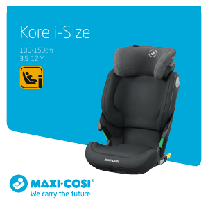 Руководство Maxi-Cosi Kore i-Size Автомобильное кресло