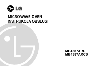 Instrukcja LG MB4387ARCS Kuchenka mikrofalowa