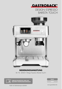 Bedienungsanleitung Gastroback 42623 Design Espresso Barista Touch Espressomaschine