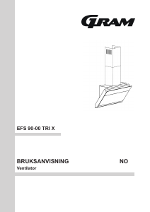 Bruksanvisning Gram EFS 90-00 TRI-X Kjøkkenvifte
