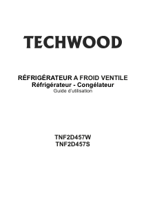 Mode d’emploi Techwood TNF2D457S Réfrigérateur combiné