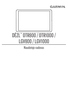 Vadovas Garmin dezl OTR800 Automobilio navigacija