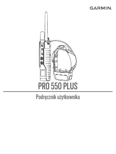 Instrukcja Garmin Pro 550 Plus Obroża elektroniczna
