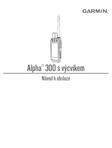 Manuál Garmin Alpha 300 Ruční navigace