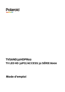 Mode d’emploi Polaroid TVSAND32HDPR02 Téléviseur LED