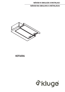 Návod Kluge KOT6006IX Digestor