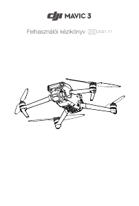 Használati útmutató DJI Mavic 3 Drón