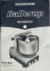 Brugsanvisning Ballerup Master Mixer Røremaskine