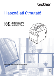 Használati útmutató Brother DCP-L8400CDN Multifunkciós nyomtató