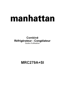 Mode d’emploi Manhattan MRC279A+SI Réfrigérateur combiné