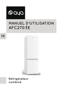 Mode d’emploi AYA AFC2703E Réfrigérateur combiné