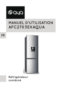 Mode d’emploi AYA AFC2703EXAQUA Réfrigérateur combiné