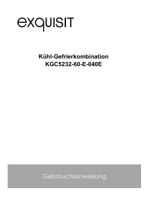 Bedienungsanleitung Exquisit KGC 5232-60-E-040E Kühl-gefrierkombination