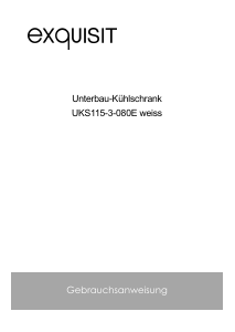 Bedienungsanleitung Exquisit UKS 115-3-080E Kühlschrank
