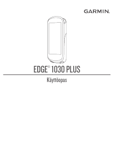Käyttöohje Garmin Edge 1030 Plus Pyöräilytietokone