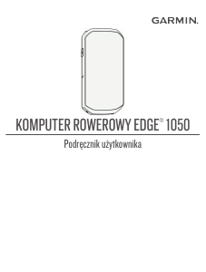 Instrukcja Garmin Edge 1050 Licznik rowerowy