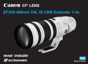 Mode d’emploi Canon EF 200-400mm f/4L IS USM Extender 1.4x Objectif
