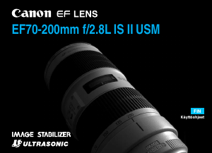 Käyttöohje Canon EF 70-200mm f/2.8L IS II USM Kameranlinssi
