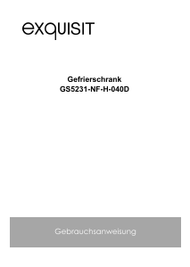 Bedienungsanleitung Exquisit GS 5231-NF-H-040D Gefrierschrank