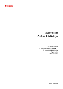 Használati útmutató Canon Pixma iX6850 Nyomtató