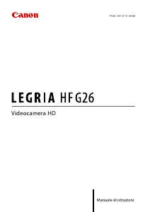 Manuale Canon LEGRIA HF G26 Videocamera