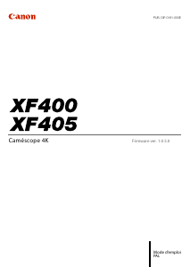 Mode d’emploi Canon XF400 Caméscope