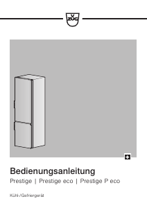 Bedienungsanleitung V-ZUG Prestige eco Kühl-gefrierkombination