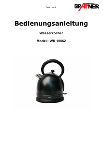 Bedienungsanleitung Grafner WK10862 Wasserkocher