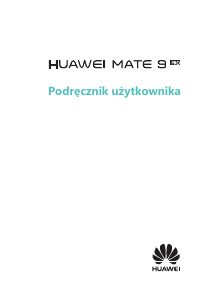 Instrukcja Huawei Mate 9 Pro Telefon komórkowy